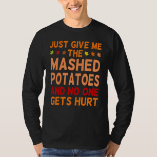 Zerdrückte Kartoffeln Truthahn Erntedankfest Fami T-Shirt
