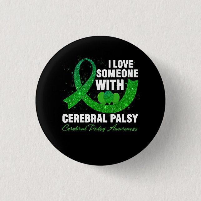 Zerebral Palsy Bewusstsein I Liebe Jemand mit Cere Button (Vorderseite)