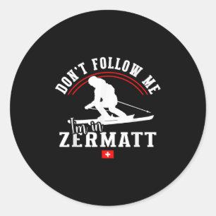 Zermatt Folgen Sie mir nicht Alpinski Schweizer Al Runder Aufkleber