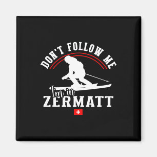 Zermatt Follow Me nicht Alpinski Schweizer Alpen S Magnet