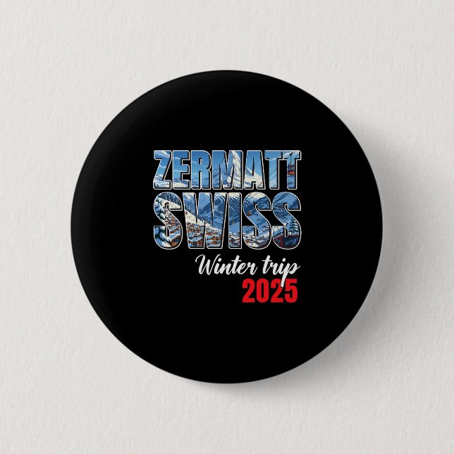 Zermatt Schweiz Winterreise 2025 Schweizer Ski Alp Button (Vorderseite)