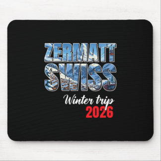 Zermatt Switzerland Winter Trip 2026 Alps Ski Swis Mousepad
