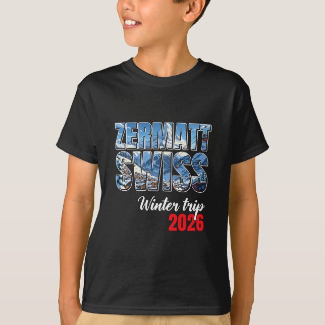Zermatt Switzerland Winter Trip 2026 Alps Ski Swis T-Shirt (Vorderseite)