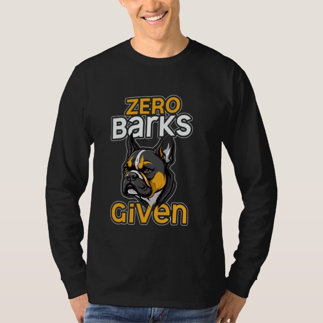 Zero Barks gibt den lustigen französischen Bulldog T-Shirt (Vorderseite)