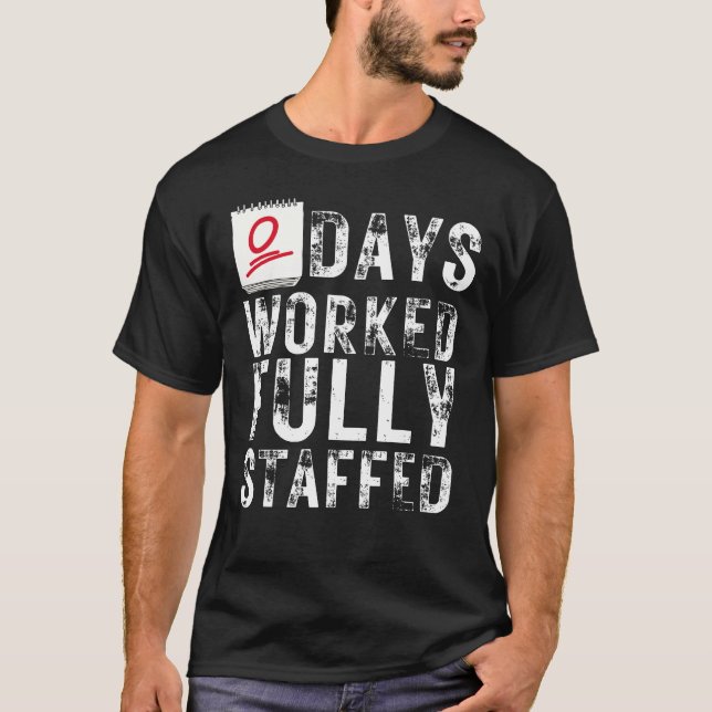Zero Days arbeitete voll betucht und freudvoll. T-Shirt (Vorderseite)