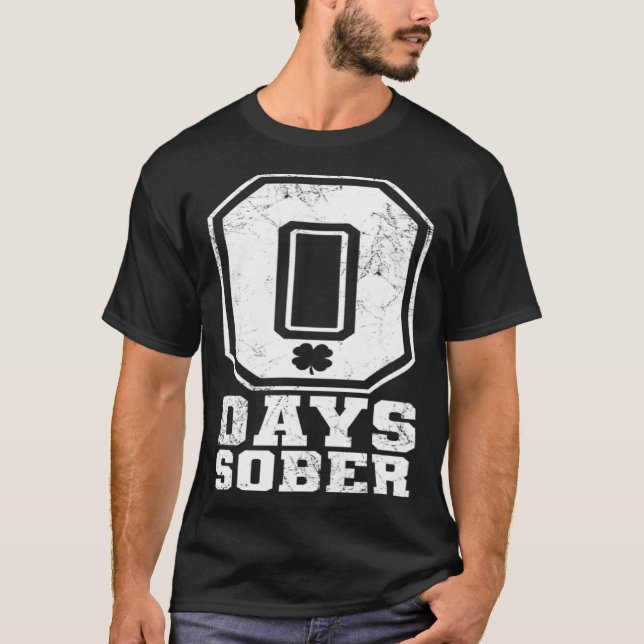 Zero Days Sober Drinks Bier St Patricks Day Iris T-Shirt (Vorderseite)