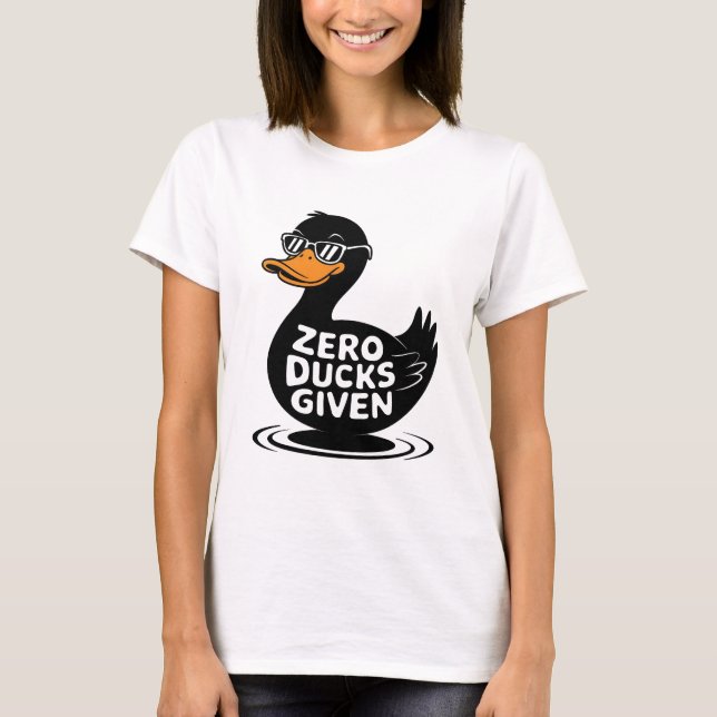 Zero Enten gegeben - Lustiges cooles Enten-Design  T-Shirt (Vorderseite)