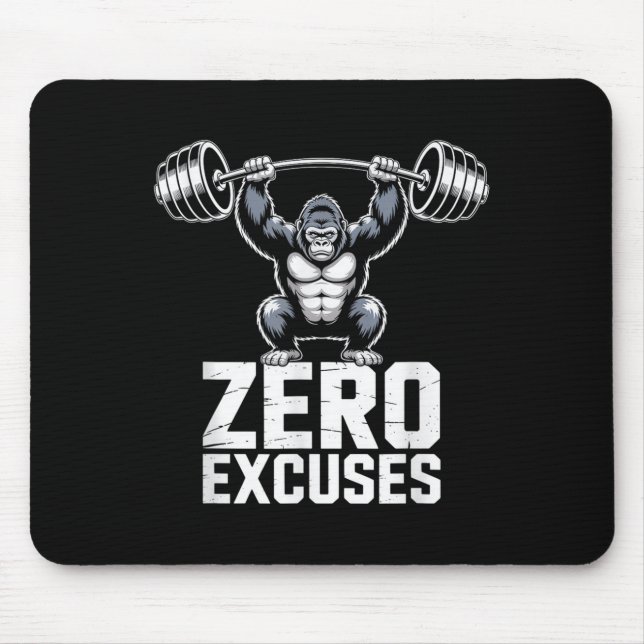 Zero-Excuses-Gorilla-Gym-Motivations-Workout  Mousepad (Vorne)