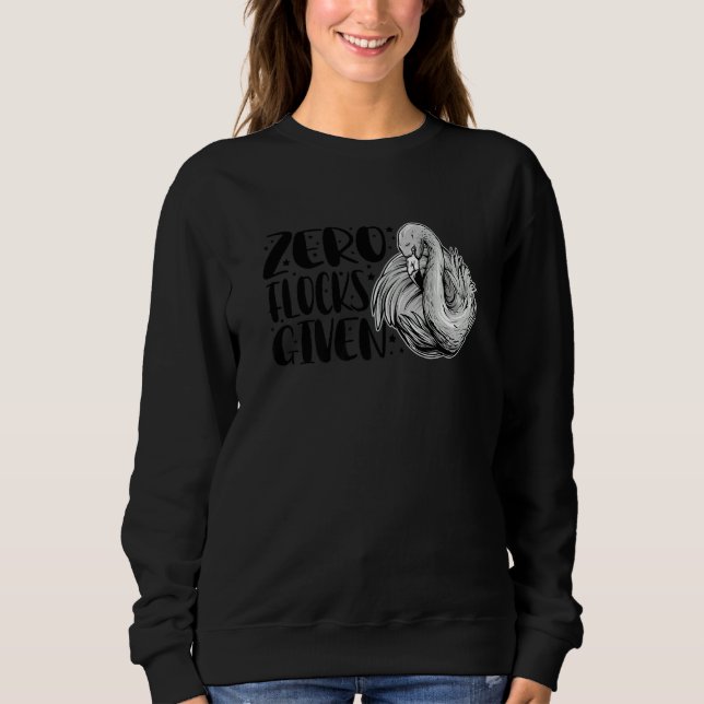Zero Flocks Given  Animal  Flamingo For Men Women  Sweatshirt (Vorderseite)