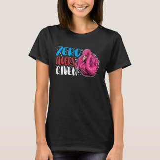 Zero Flocks Given Animal Flamingo For Men Women T-Shirt