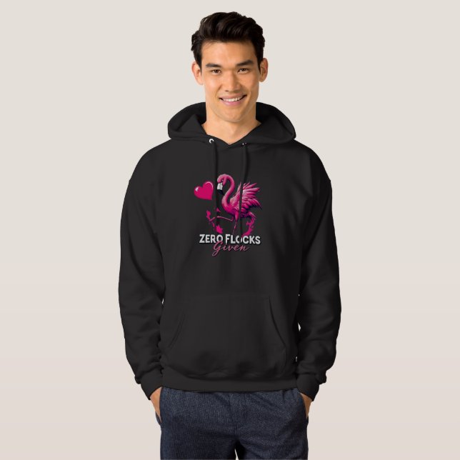 Zero Flocks Given Hoodie – Funny Flamingo Gift (Vorne ganz)