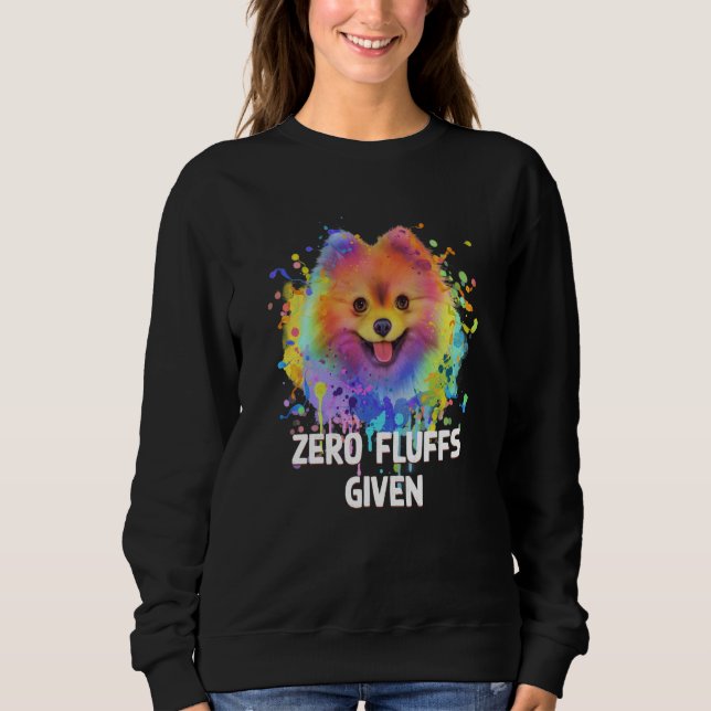 Zero Fluffs Given Pomeranian Pom Pom Humor Dog  1 Sweatshirt (Vorderseite)