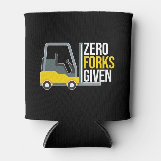 Zero Forks Given Funny Forklift Pun Dosenkühler (Vorderseite)