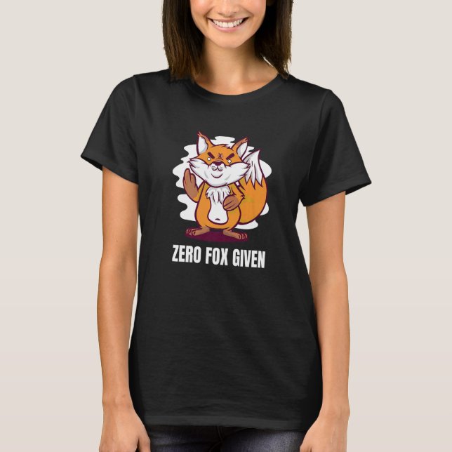 Zero Fox Given Wortspiel Fuchs  T-Shirt (Vorderseite)