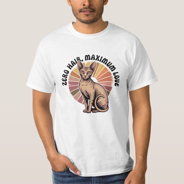Zero Hair Maximum Love Sphynx Art T-Shirt (Vorderseite)