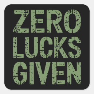 Zero Lucks am St. Patrick's Day Hilarious Patricks Quadratischer Aufkleber