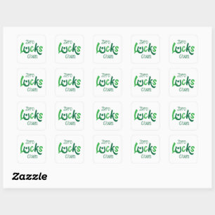 Zero Lucks gegeben - Funny St Patrick's Day Quadratischer Aufkleber