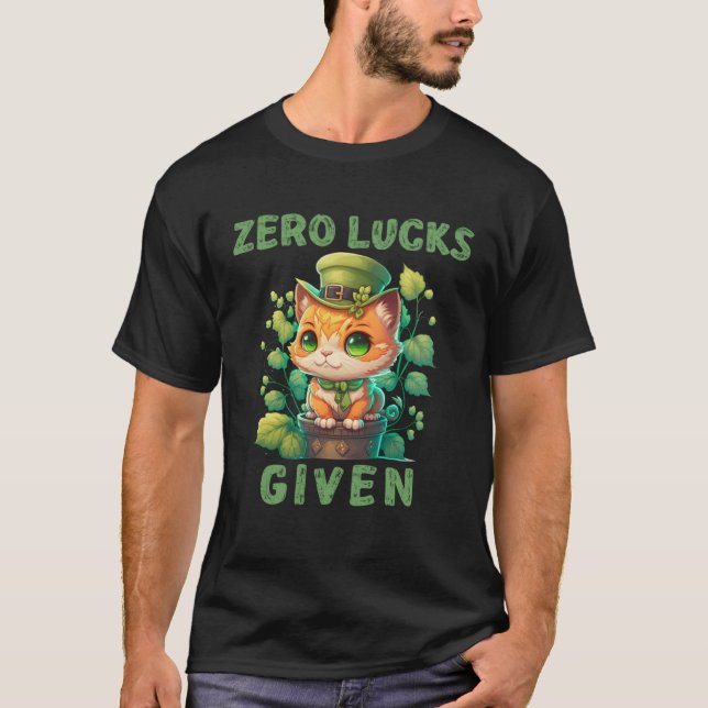 Zero Lucks Given  Cute Cat St Patricks Day Party W T-Shirt (Vorderseite)