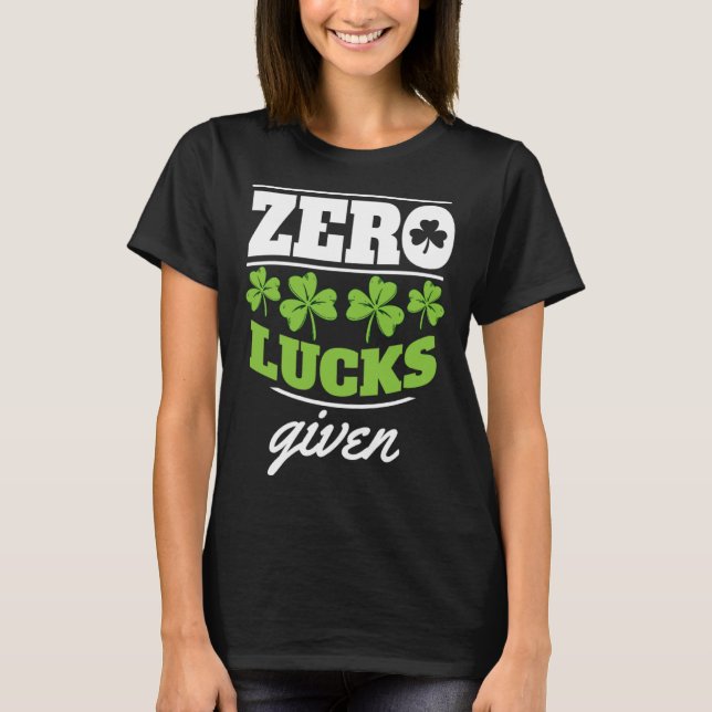 Zero lucks given Shamrock C leaf T-Shirt (Vorderseite)