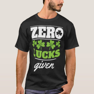 Zero lucks given Shamrock C leaf T-Shirt