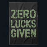 Zero Lucks verabreicht St Paddy's Day Unglaublich  Geschirrtuch<br><div class="desc">Zero Lucks verabreicht St Paddy's Day Unglaublich witzig St. Patricks Day</div>