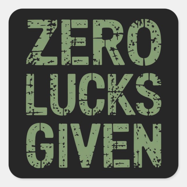 Zero Lucks verabreicht St Paddy's Day Unglaublich  Quadratischer Aufkleber (Vorderseite)