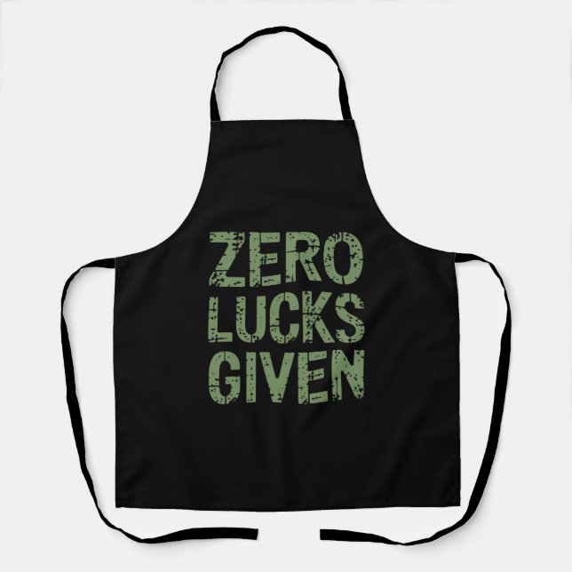 Zero Lucks verabreicht St Paddy's Day Unglaublich  Schürze (Vorderseite)