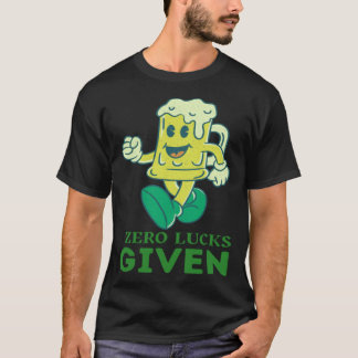 Zero Lucks verabreicht St Patrick's Day St Paddys T-Shirt
