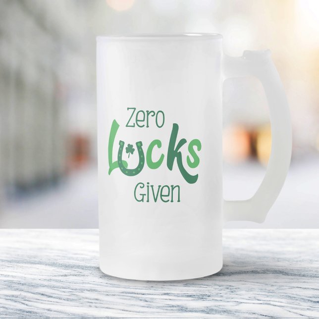 Zero Lucks zum Funny St Patricks Day Mattglas Bierglas (Von Creator hochgeladen)