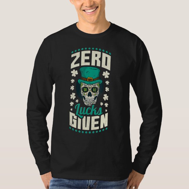 Zero Lucks zum St Patrick S Day T-Shirt (Vorderseite)