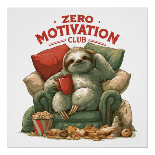 Zero-Motivations-Club Faultier entspannt sich im S Poster