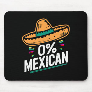 Zero Percent Mexican Funny Fiesta Cinco De Mayo Mousepad