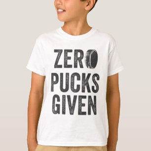 Zero Pucks Given Sarkastisches Erwachsenen-Hockey  T-Shirt