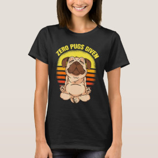 Zero Pugs Given Dog Making Yoga Vintage Namaste Pu T-Shirt