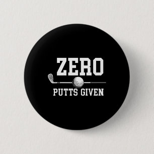 Zero Putt Gegeben Golfer Golfspieler Witze Lustig Button