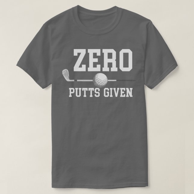 Zero Putts mit Golfer Golf Player Jokes Funny Go T-Shirt (Design vorne)