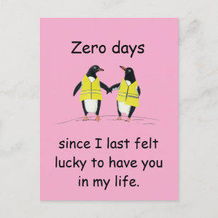 Zero Tage seit ich das Glückspenguin-Kunstwerk füh Postkarte