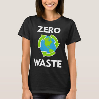 Zero Waste Earth Day Umweltlehrer Anti P T-Shirt