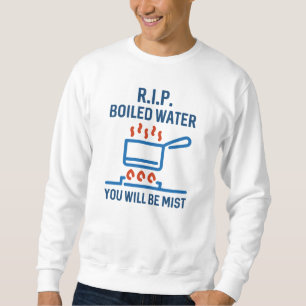 Zerreiße gekochtes Wasser Sweatshirt
