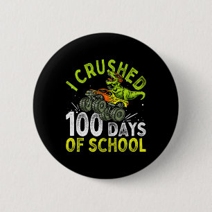 Zerschlagene 100 Tage Schule Dinosaurier Monster T Button