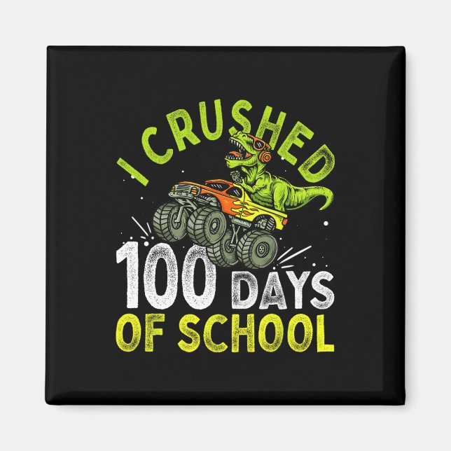 Zerschlagene 100 Tage Schule Dinosaurier Monster T Magnet (Vorne)