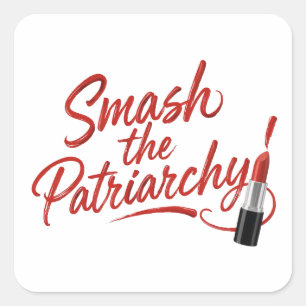 Zerschlagt das Patriarchat feministische Zitate Quadratischer Aufkleber