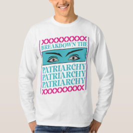 Zerschlagung des Patriarchats T-Shirt