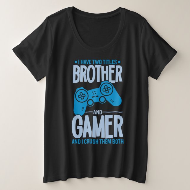 Zerschlagung von zwei Titeln Bruder und Gamer Große Größe T-Shirt (Design vorne)