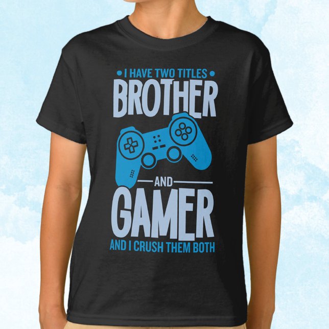 Zerschlagung von zwei Titeln Bruder und Gamer T-Shirt (Von Creator hochgeladen)