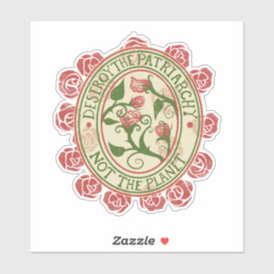 Zerstöre das Patriarchat, nicht den Planeten Aufkleber