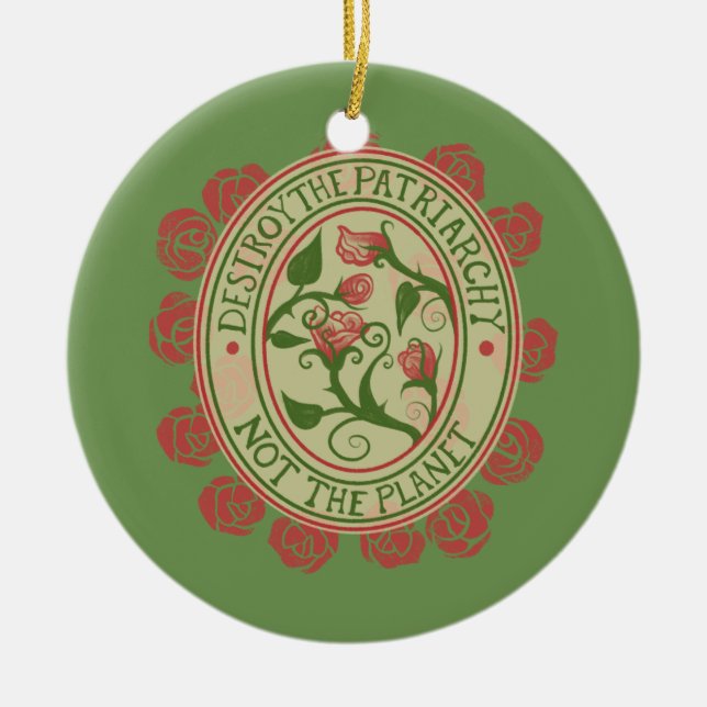 Zerstöre das Patriarchat, nicht den Planeten Femin Keramik Ornament (Vorne)