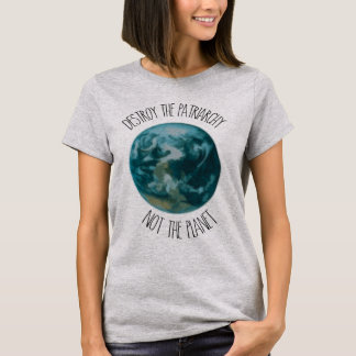 Zerstöre das Patriarchy Öko Feminist T Shirt