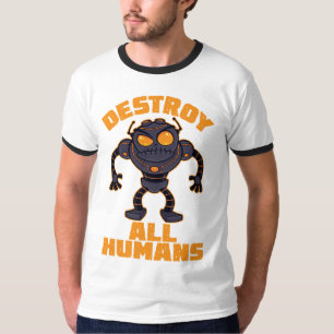 Zerstören Sie alle Menschen Angry Robot T-Shirt