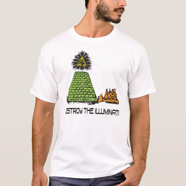 Zerstören Sie das Illuminati - Planierraupen-T - T-Shirt (Vorderseite)